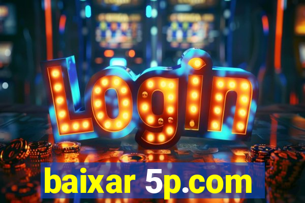 baixar 5p.com